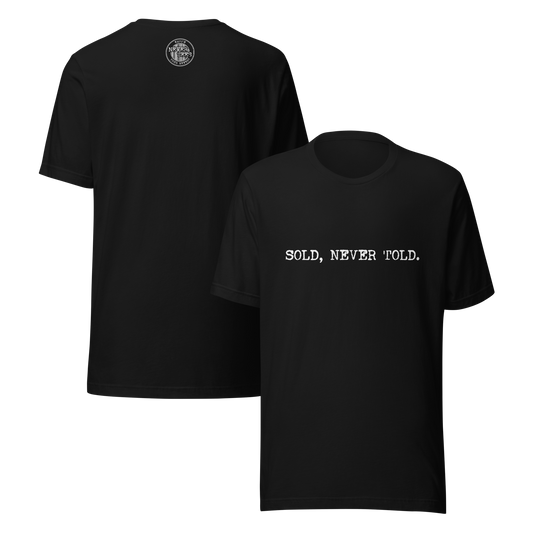 Sold, Never Told Unisex t-shirt