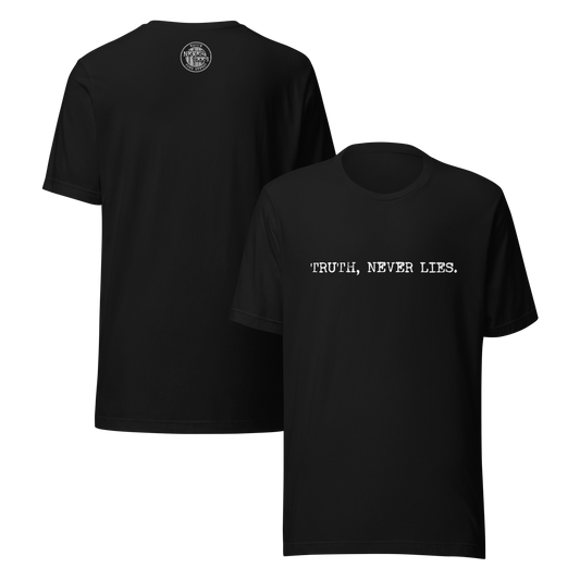 Truth, Never Lies Unisex t-shirt